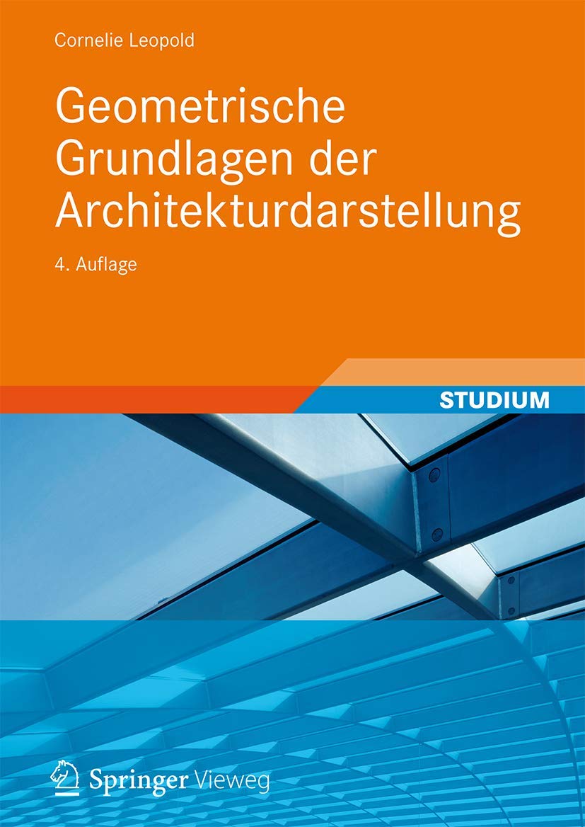 Geometrische Grundlagen der Architekturdarstellung Business & Technology