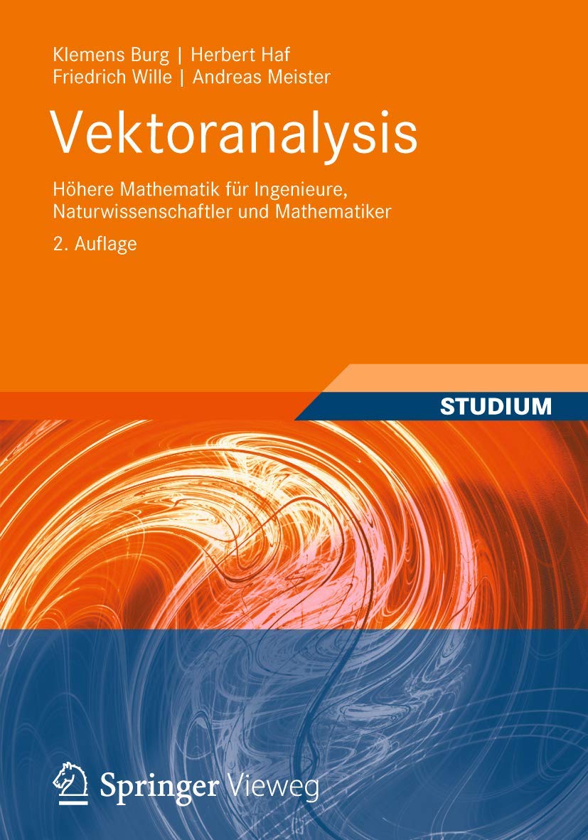 Vektoranalysis: Höhere Mathematik für Ingenieure, Naturwissenschaftler und Mathematiker Mathematics