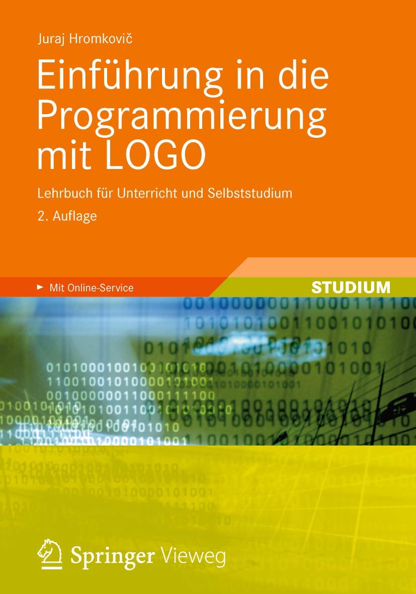 Einführung in die Programmierung mit LOGO: Lehrbuch für Unterricht und Selbststudium Computer Science