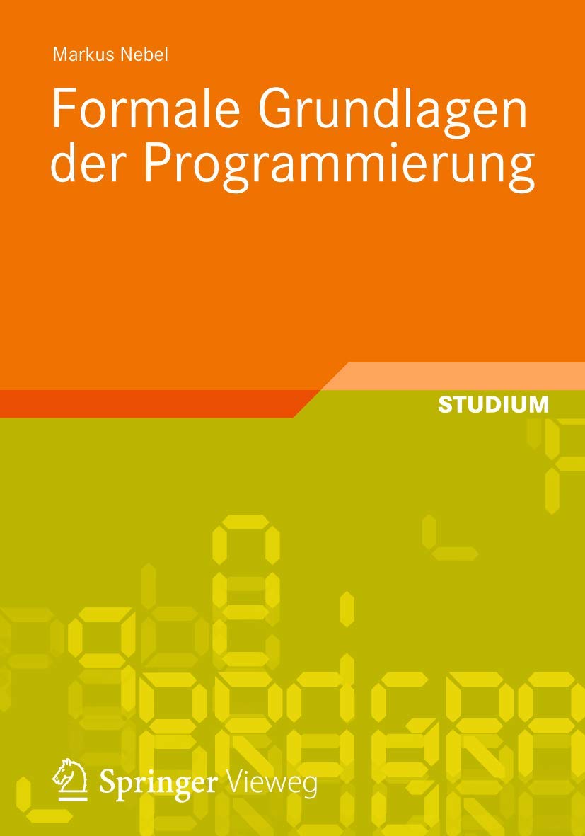 Formale Grundlagen der Programmierung Computer Science Books