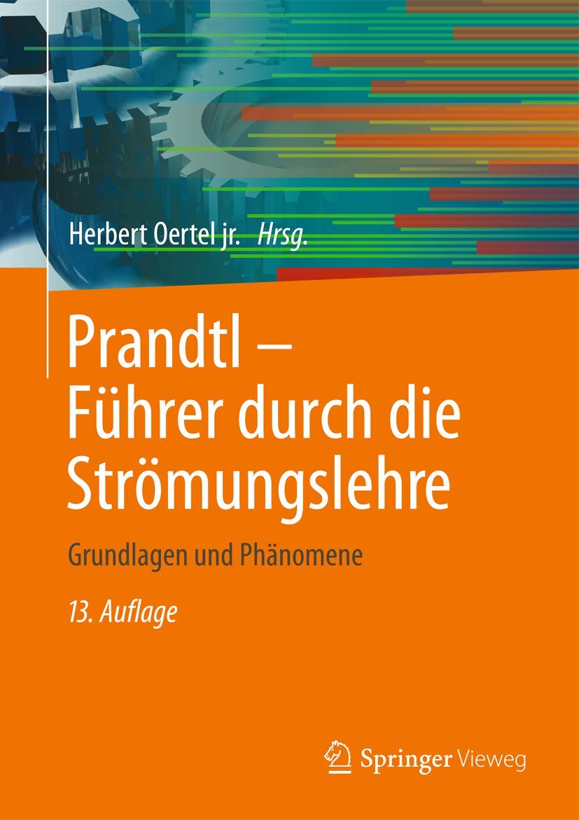 Prandtl - Führer durch die Strömungslehre: Grundlagen und Phänomene Business & Technology