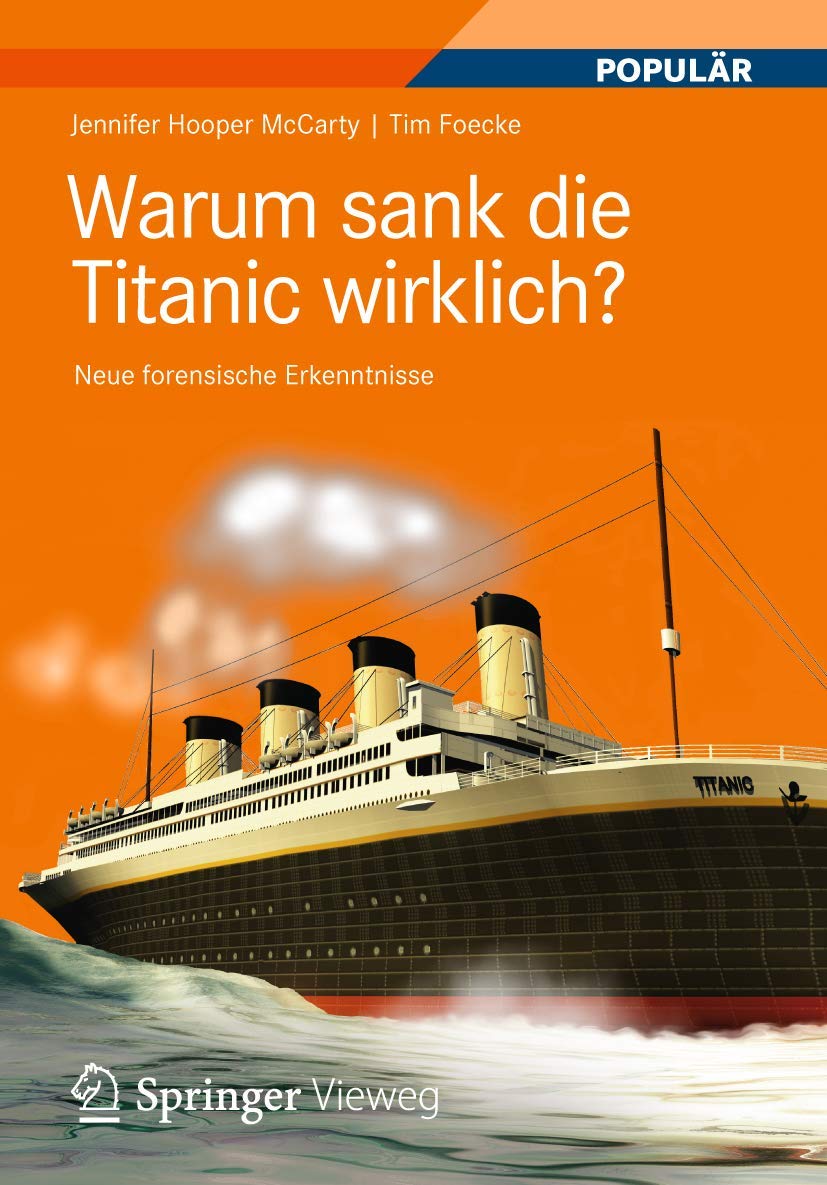 Warum sank die Titanic wirklich?: Neue forensische Erkenntnisse Media & Communication