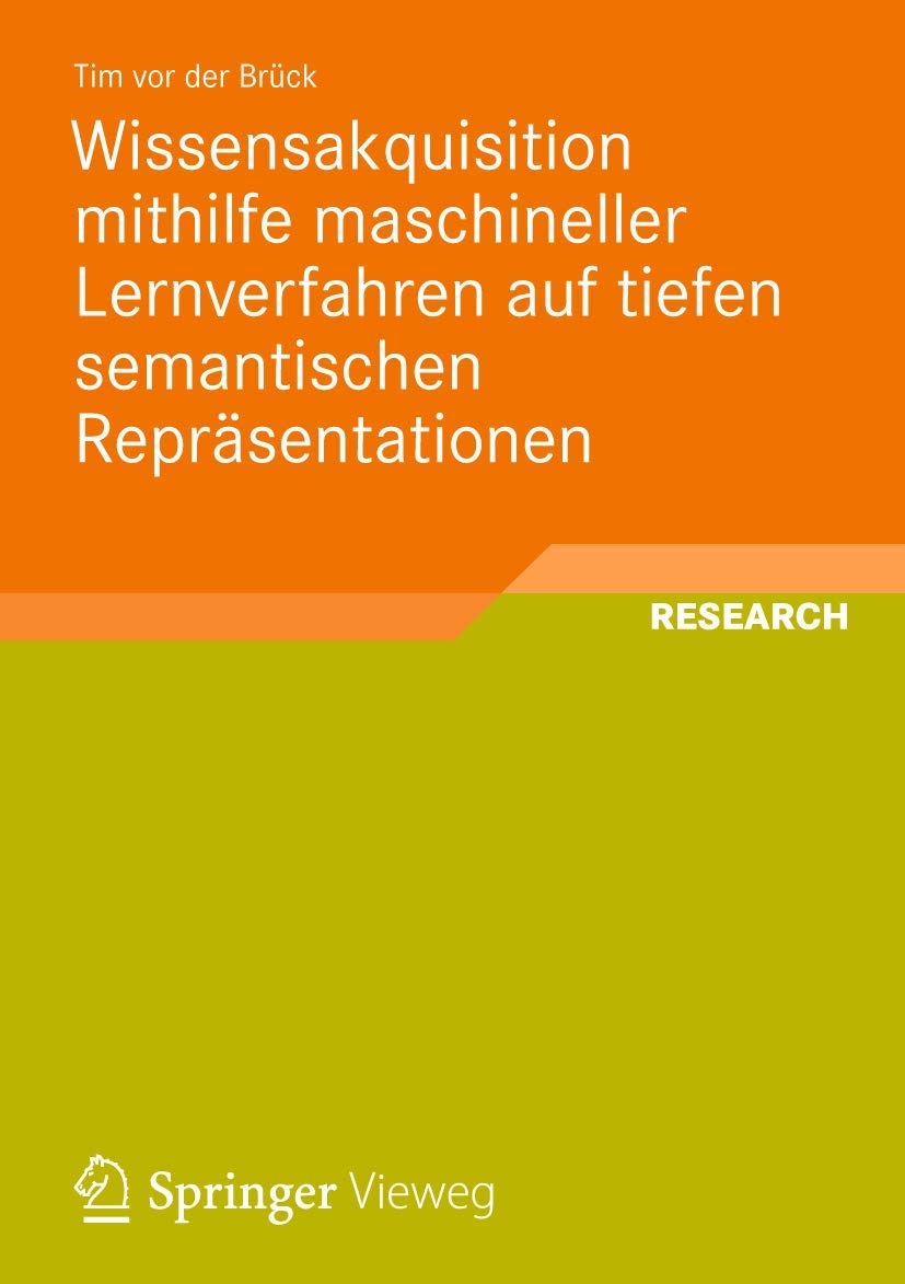 Wissensakquisition mithilfe maschineller Lernverfahren auf tiefen semantischen Repräsentationen Computer Science