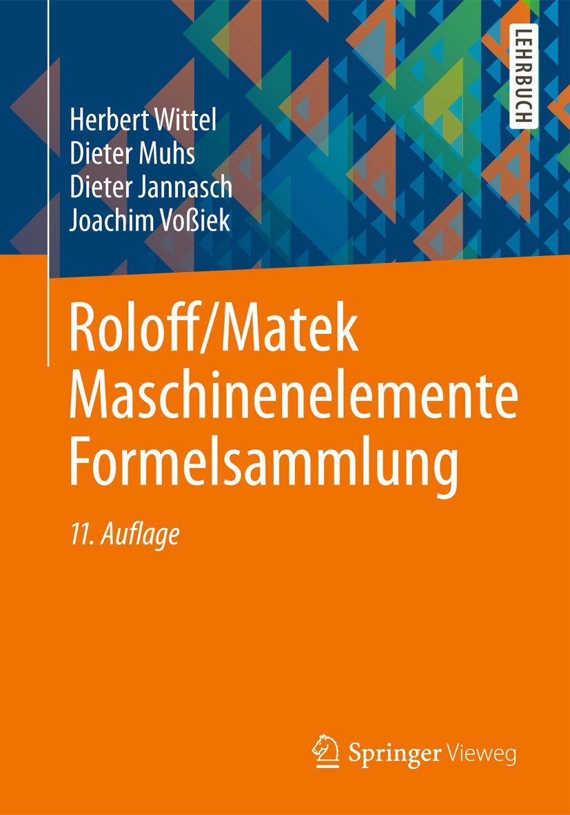 Roloff/Matek Maschinenelemente Formelsammlung Business & Technology