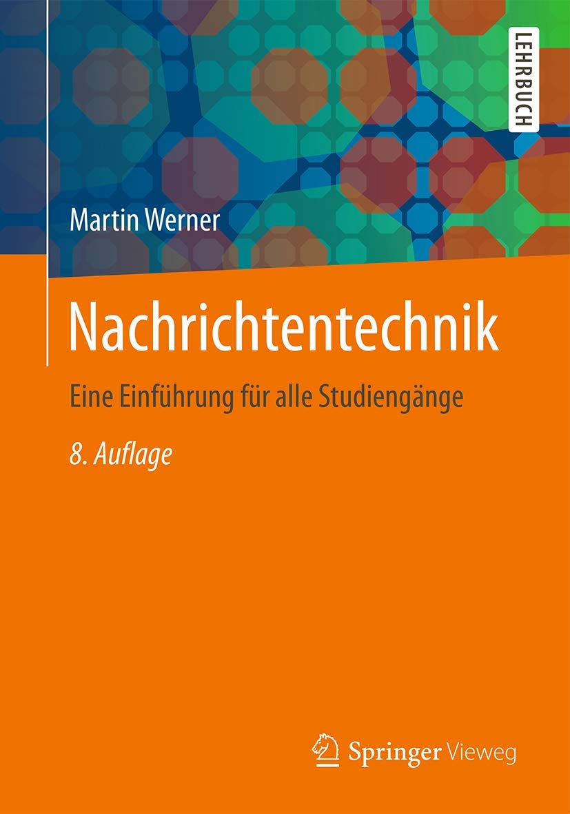 Nachrichtentechnik: Eine Einführung für alle Studiengänge Computer Science