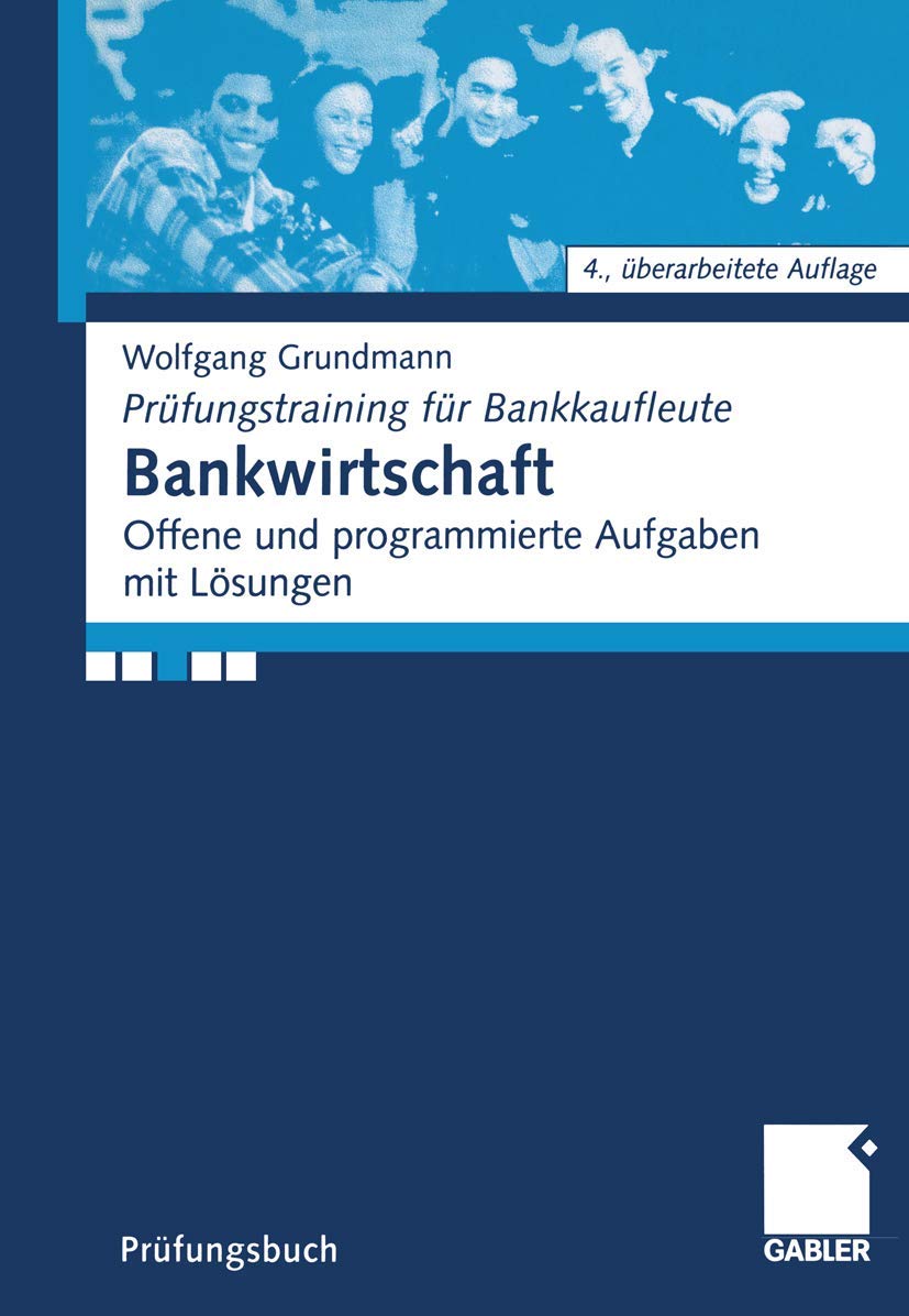 Bankwirtschaft: Offene und programmierte Aufgaben mit Lösungen (Prüfungstraining für Bankkaufleute) Law