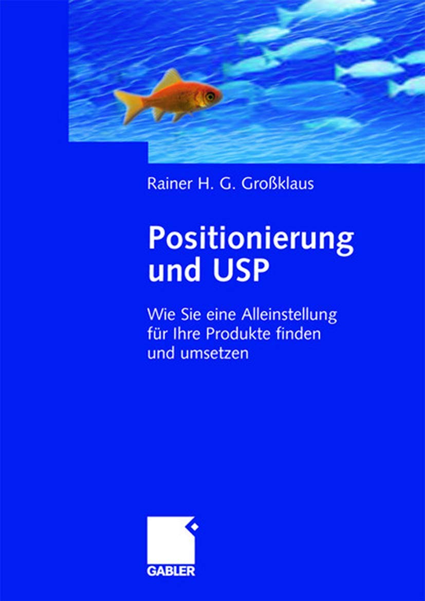 Positionierung und USP: Wie Sie eine Alleinstellung für Ihre Produkte finden und umsetzen Law