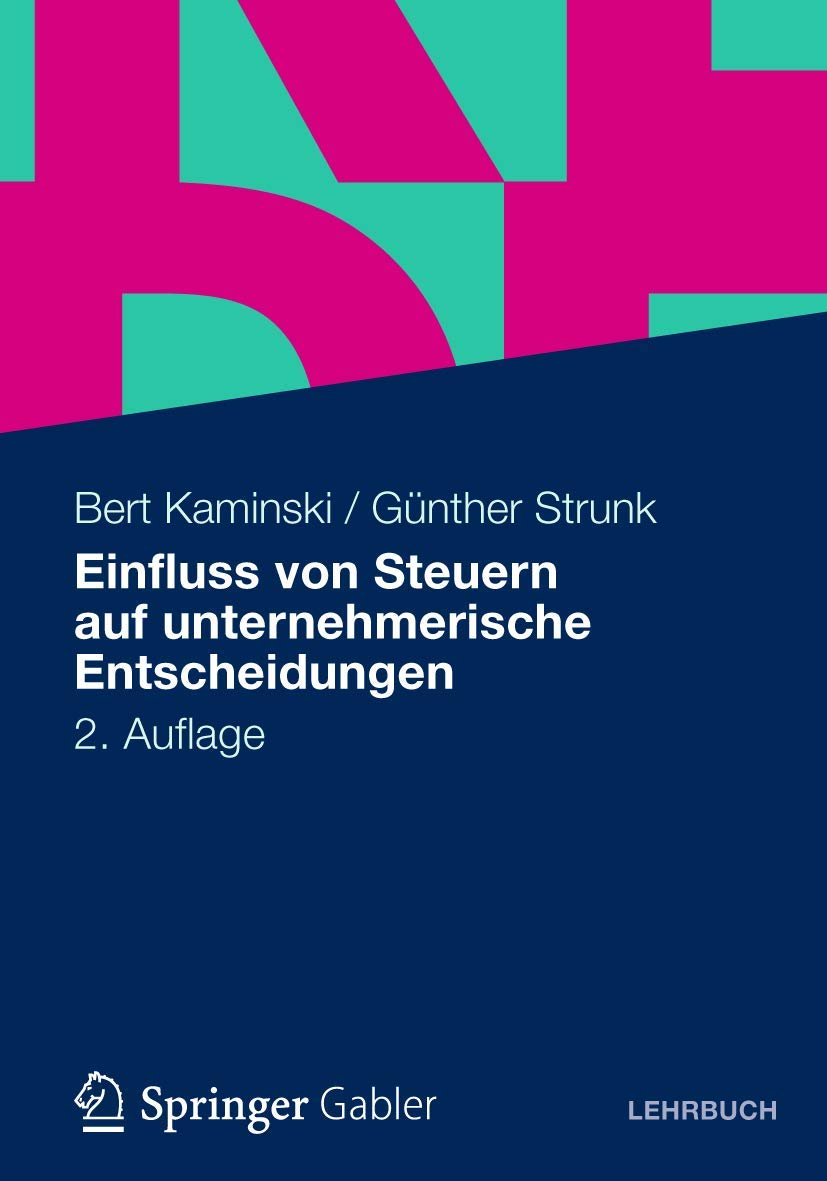 Einfluss von Steuern auf unternehmerische Entscheidungen Law