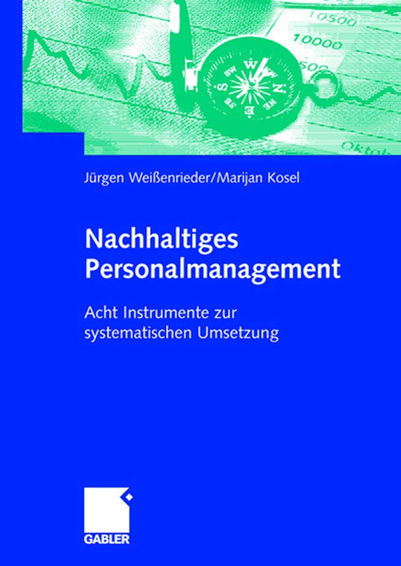 Nachhaltiges Personalmanagement: Acht Instrumente zur systematischen Umsetzung (German Edition) Law