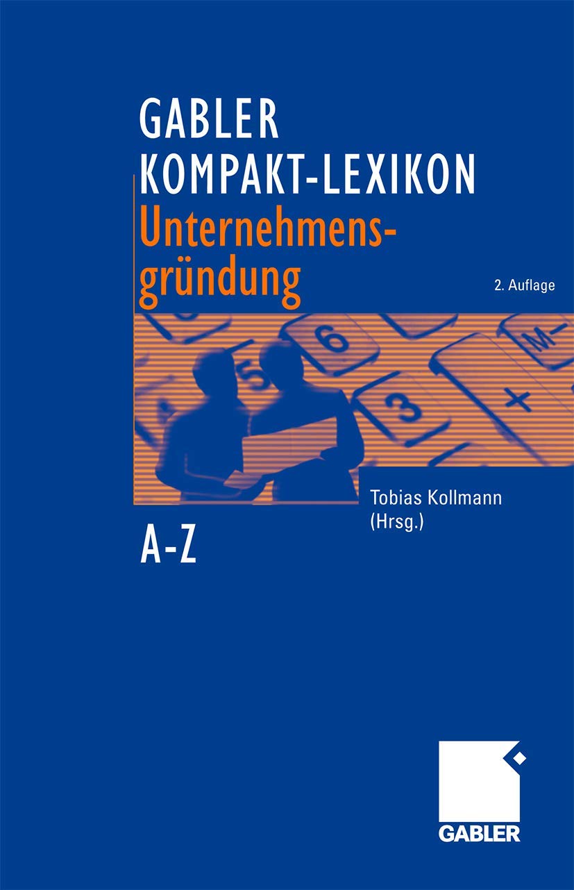 Gabler Kompakt-Lexikon Unternehmensgründung: 2000 Begriffe nachschlagen, verstehen, anwenden Law