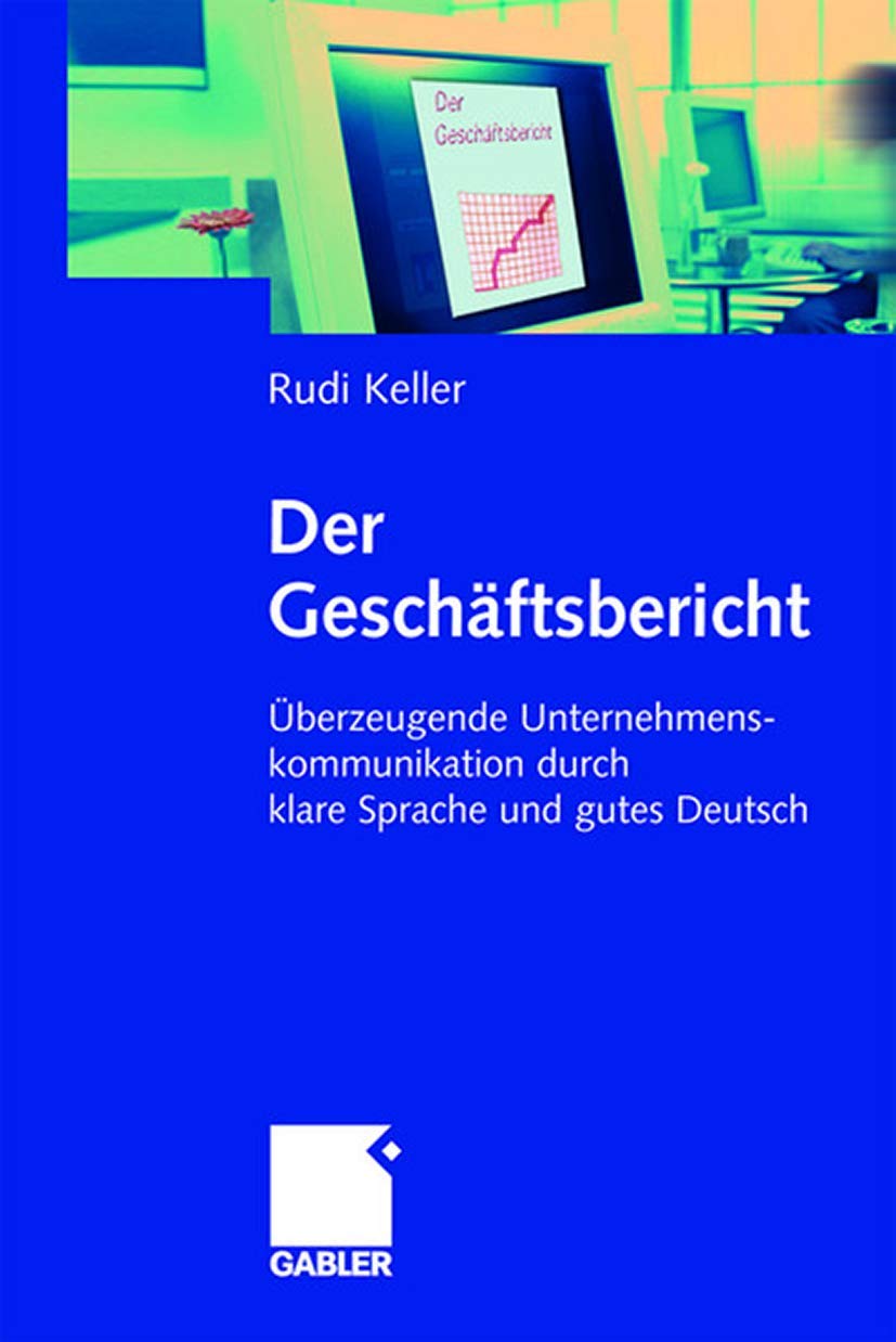 Der Geschäftsbericht: Überzeugende Unternehmenskommunikation durch klare Sprache und gutes Deutsch Law