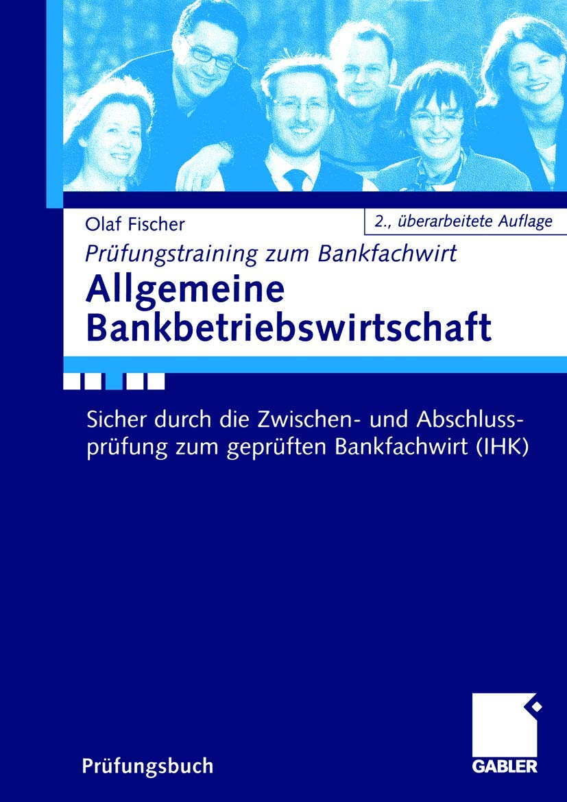 Allgemeine Bankbetriebswirtschaft: Sicher durch die Zwischen- und Abschlussprüfung zum geprüften Bankfachwirt (IHK).Mit kostenlosen Lösungen und ... Internet (Prüfungstraining zum Bankfachwirt) Law