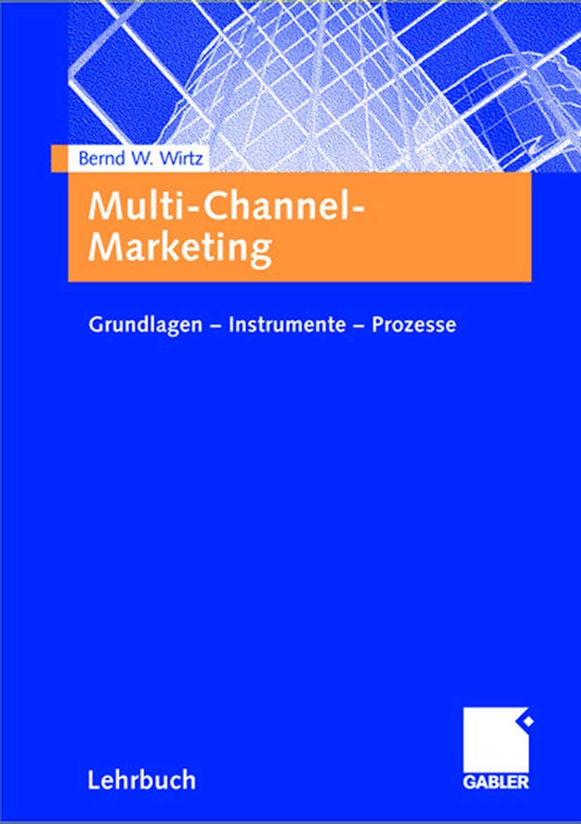 Multi-Channel-Marketing: Grundlagen - Instrumente - Prozesse Law