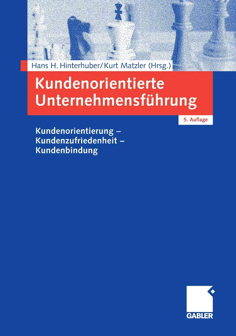 Kundenorientierte Unternehmensführung: Kundenorientierung - Kundenzufriedenheit - Kundenbindung Law