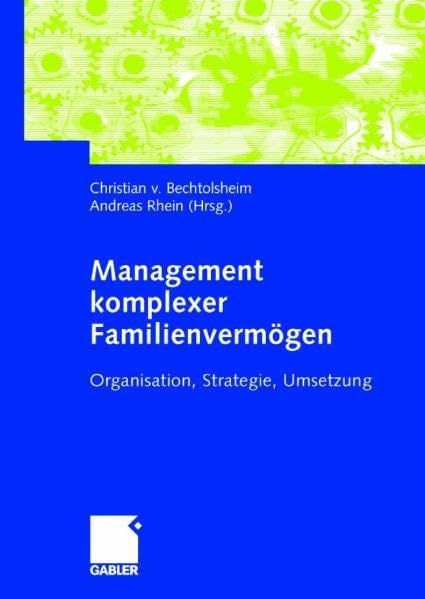 Management komplexer Familienvermögen: Organisation, Strategie, Umsetzung Law