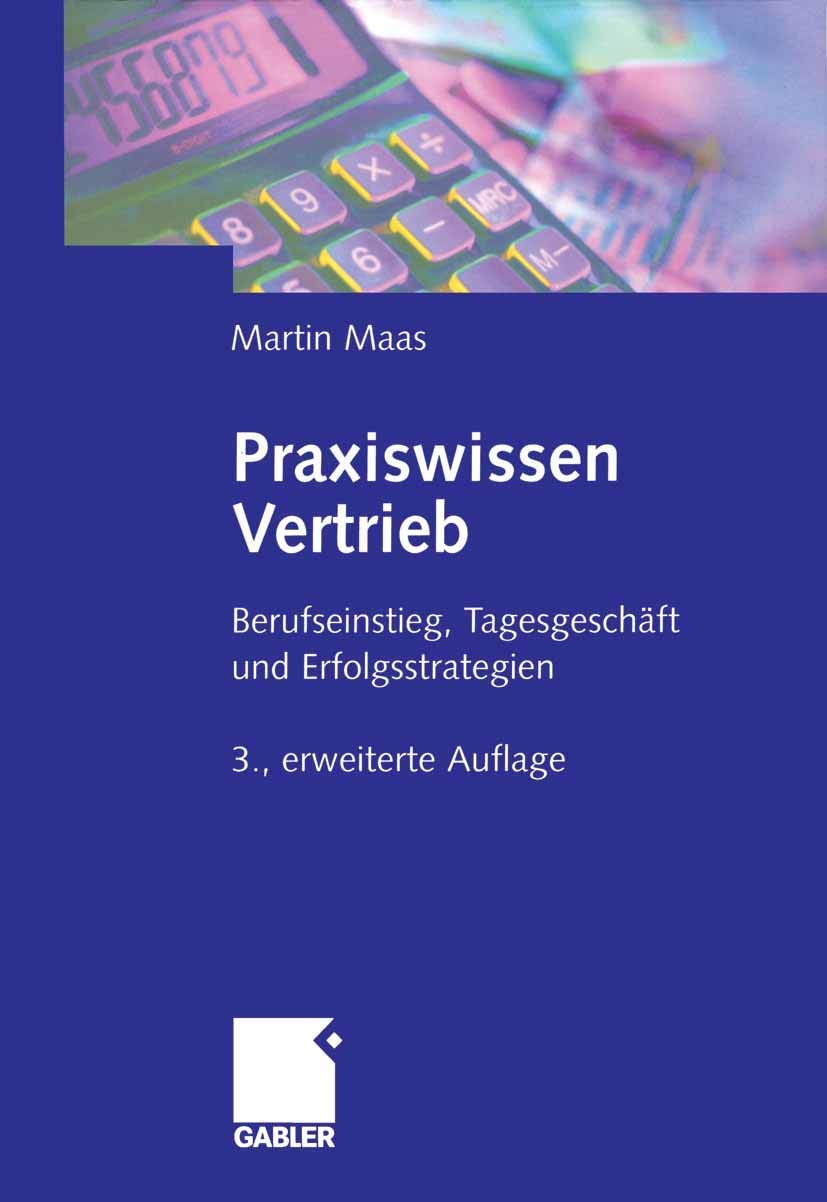 Praxiswissen Vertrieb: Berufseinstieg, Tagesgeschäft und Erfolgsstrategien Law