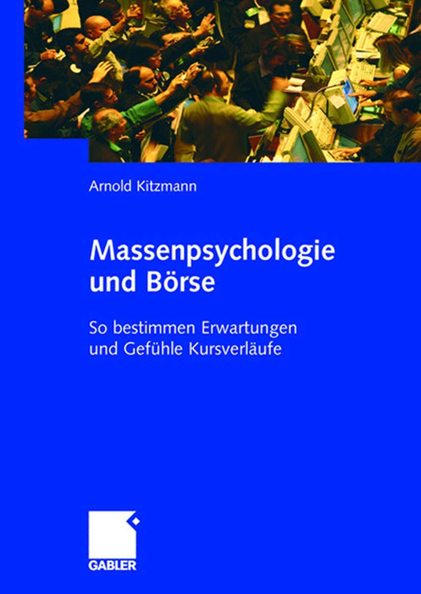 Massenpsychologie und Börse: So bestimmen Erwartungen und Gefühle Kursverläufe Law