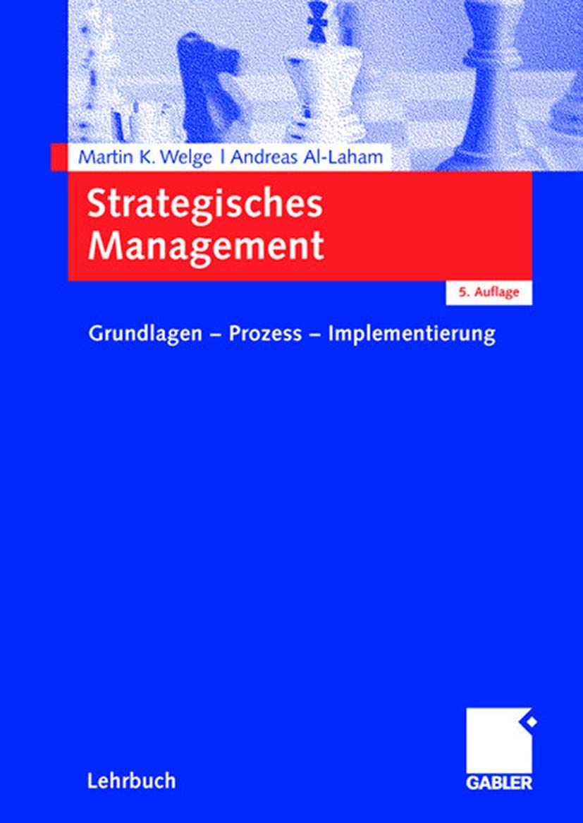 Strategisches Management. Grundlagen - Prozess - Implementierung Law