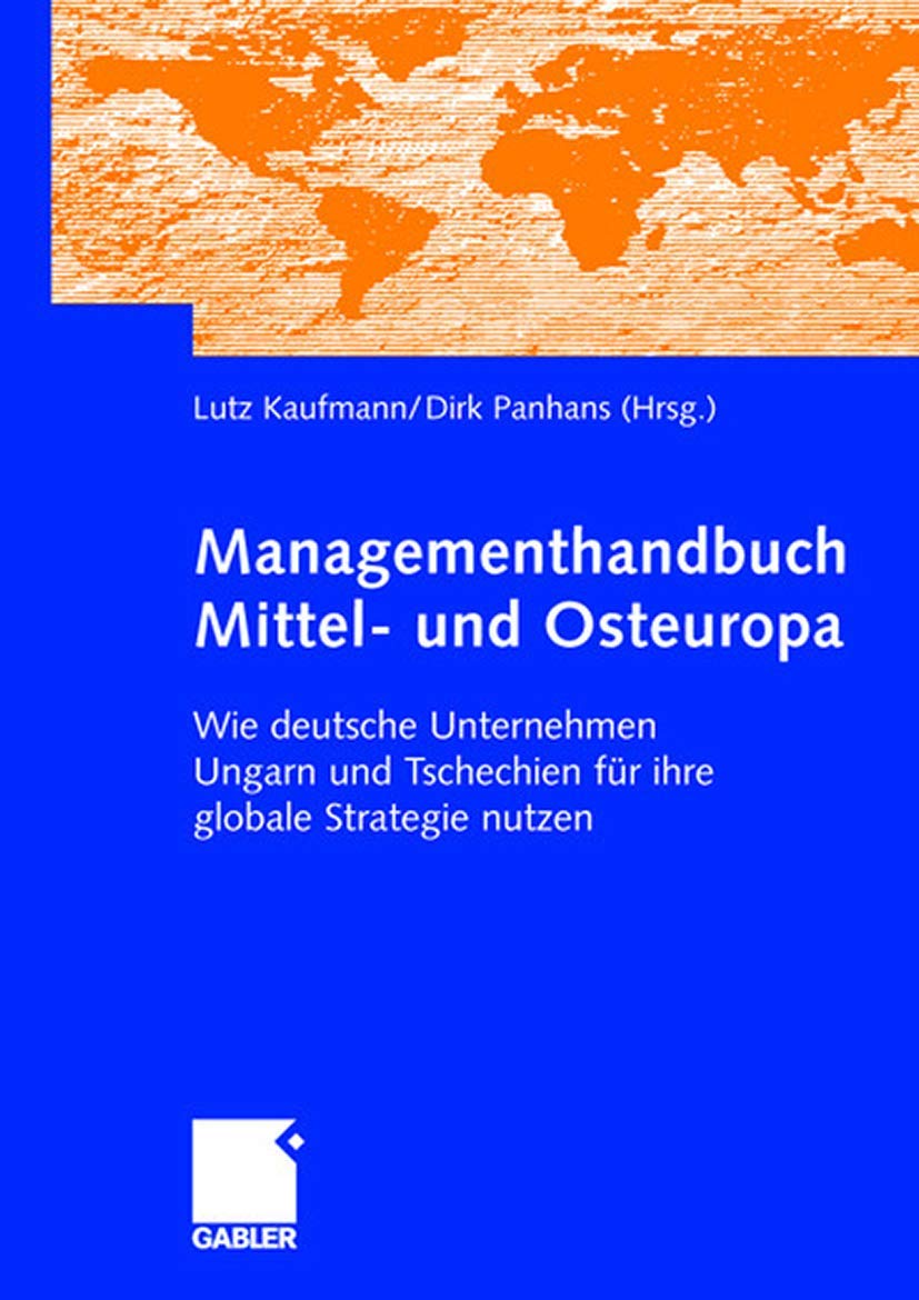 Managementhandbuch Mittel- und Osteuropa: Wie deutsche Unternehmen Ungarn und Tschechien für ihre globale Strategie nutzen Law