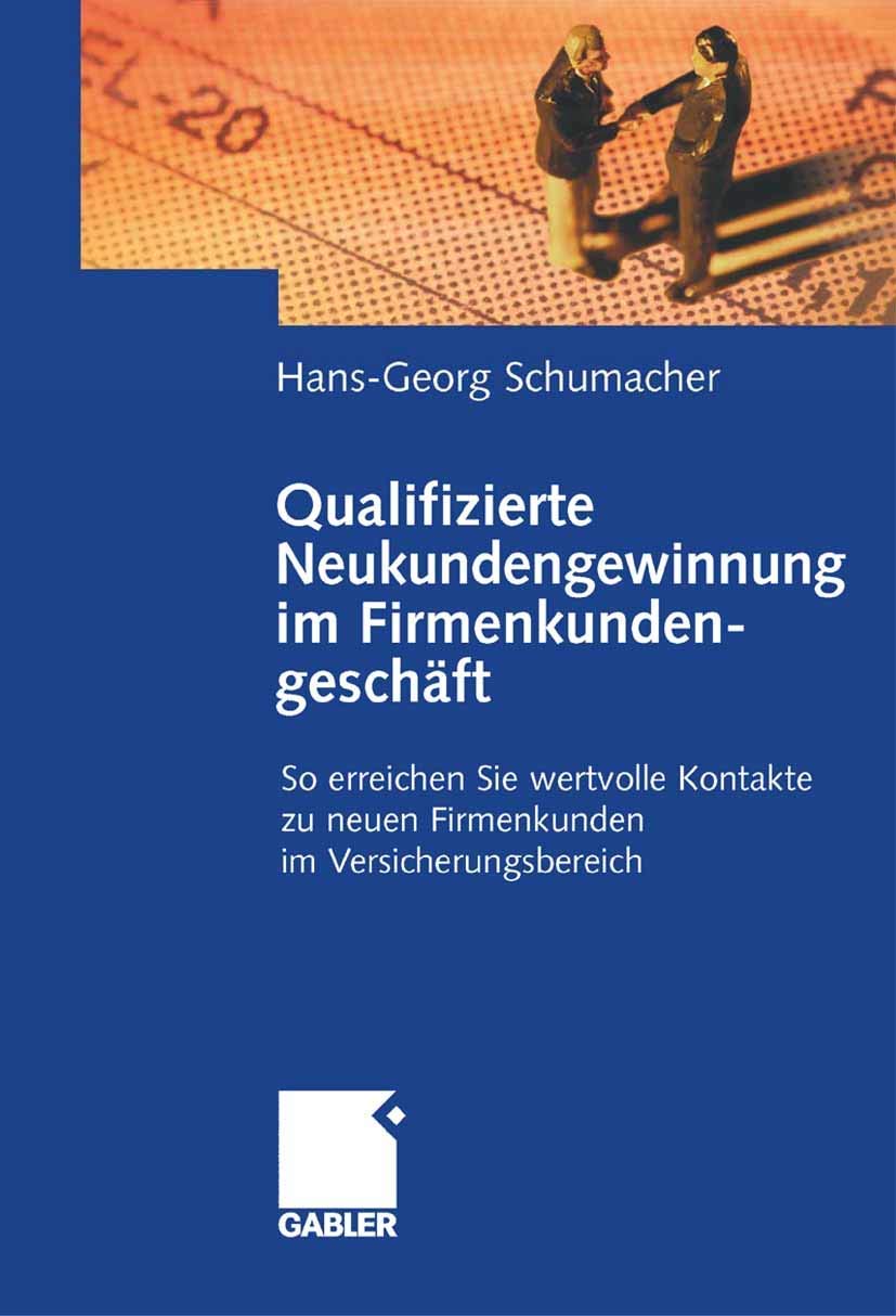 Qualifizierte Neukundengewinnung im Firmenkundengeschäft: So erreichen Sie wertvolle Kontakte zu neuen Firmenkunden im Versicherungsbereich Law