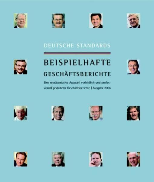 Deutsche Standards - Beispielhafte Geschäftsberichte: Eine repräsentative Auswahl vorbildlich und professionell gestalteter Geschäftsberichte. Ausgabe 2006 Law