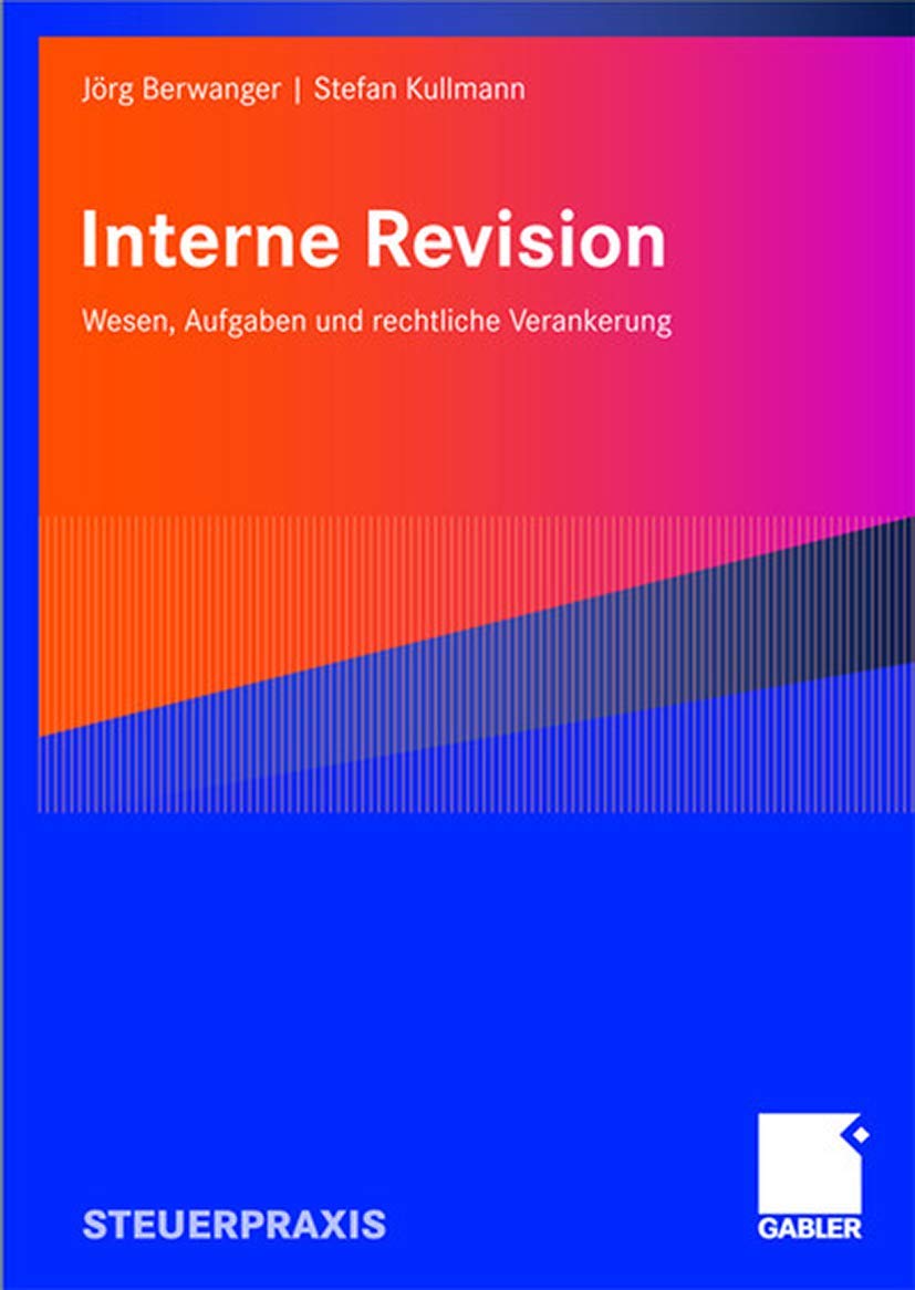 Interne Revision: Wesen, Aufgaben und rechtliche Verankerung Law