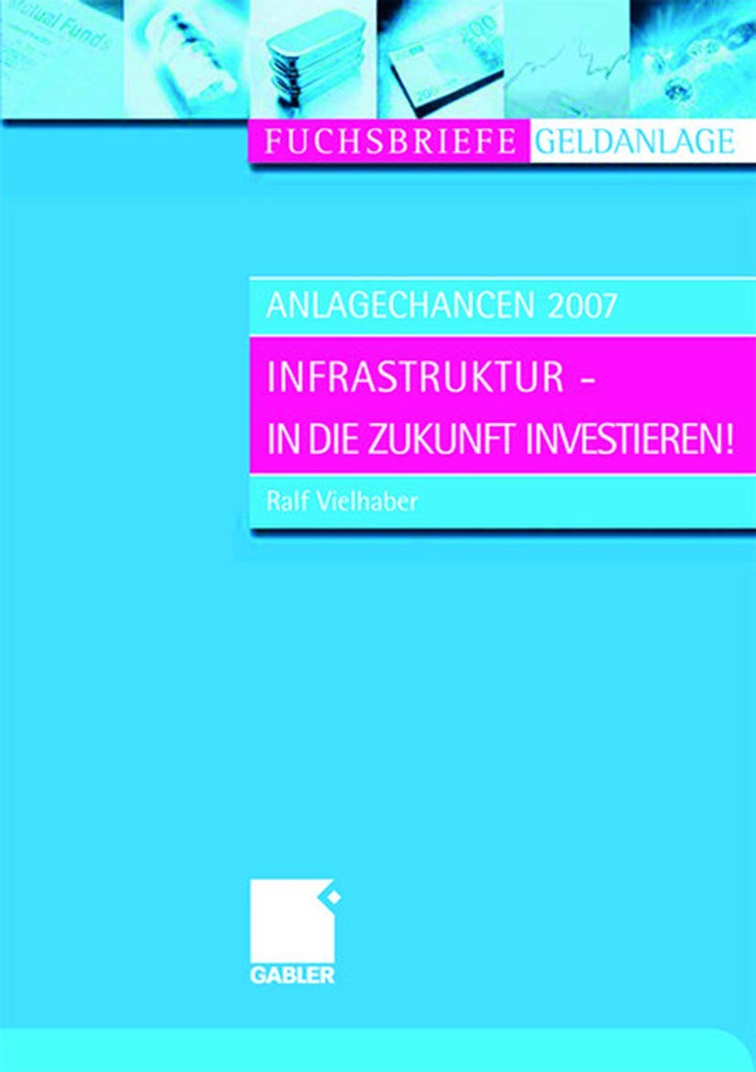 Anlagechancen 2007: Infrastruktur - in die Zukunft investieren Law