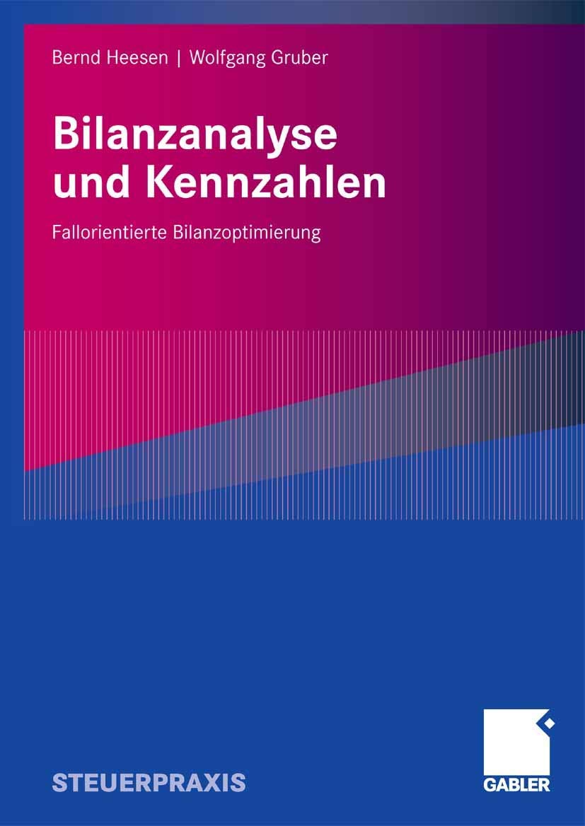 Bilanzanalyse und Kennzahlen: Fallorientierte Bilanzoptimierung Law