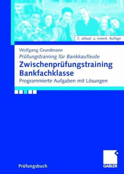 Zwischenprüfungstraining Bankfachklasse: Programmierte Aufgaben mit Lösungen (Prüfungstraining für Bankkaufleute) Law