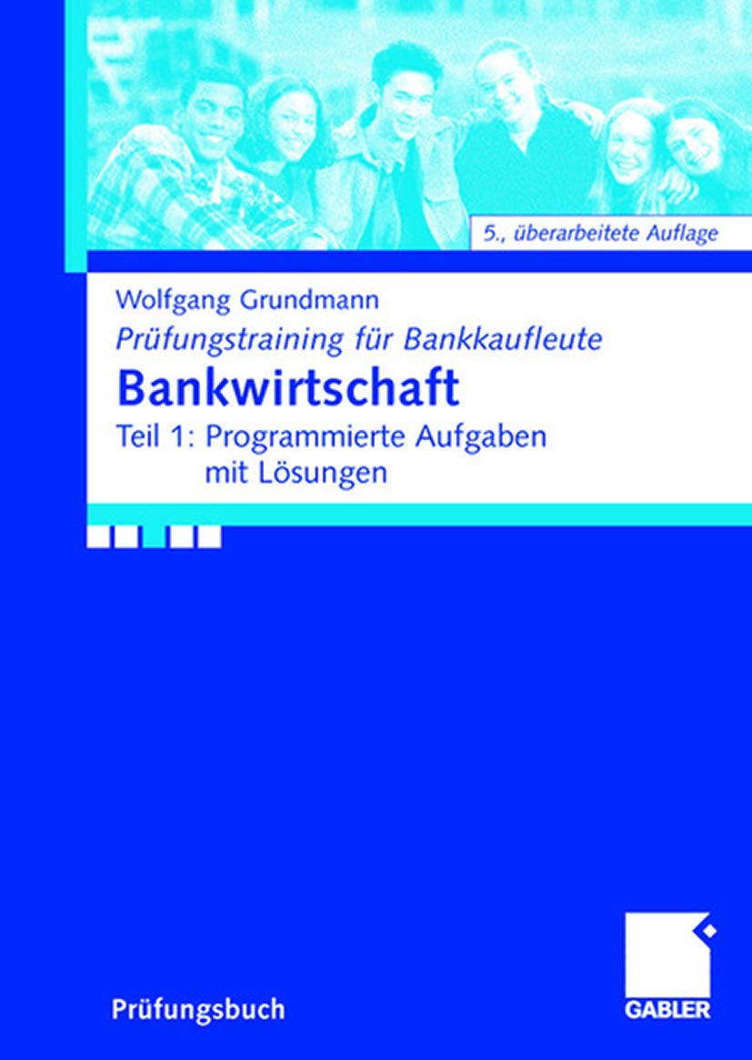 Bankwirtschaft: Teil 1: Programmierte Aufgaben mit Lösungen Law