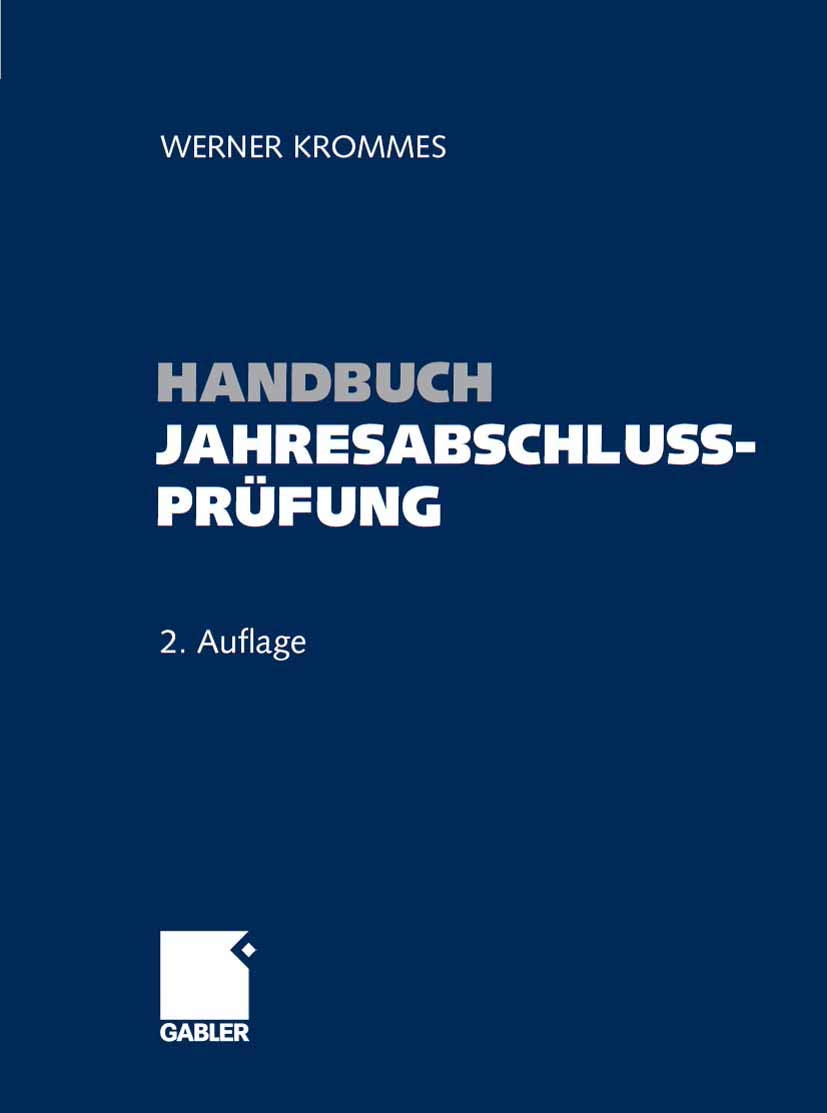 Handbuch Jahresabschlussprüfung: Ziele | Technik | Nachweise - Wegweiser zum sicheren Prüfungsurteil Law