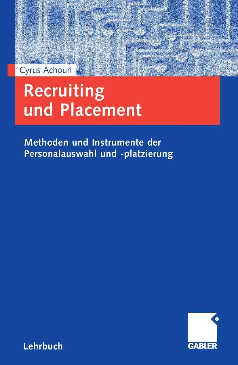 Recruiting und Placement: Methoden und Instrumente der Personalauswahl und -platzierung Law