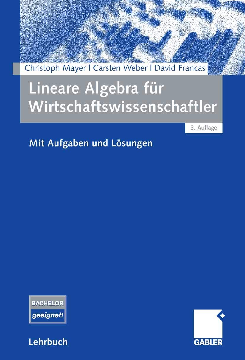 Lineare Algebra für Wirtschaftswissenschaftler: Mit Aufgaben und Lösungen Law