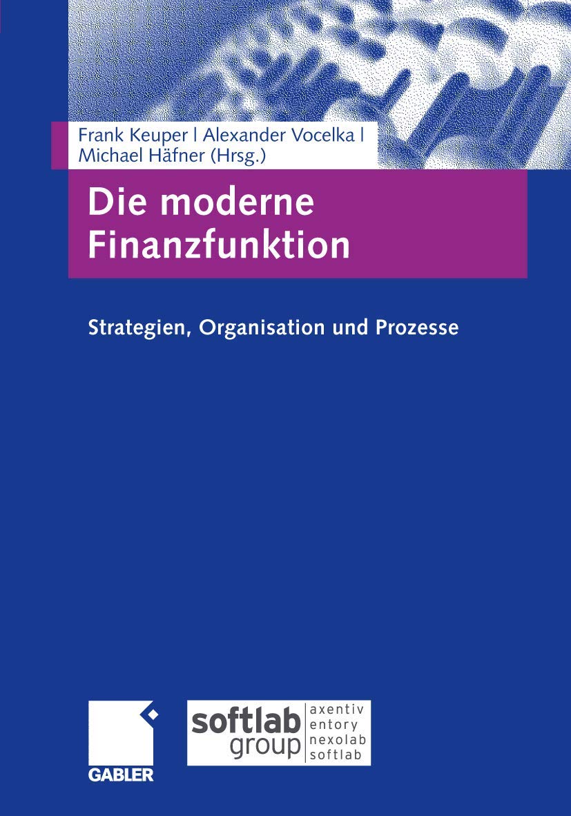 Die moderne Finanzfunktion: Strategien, Organisation, Prozesse Law