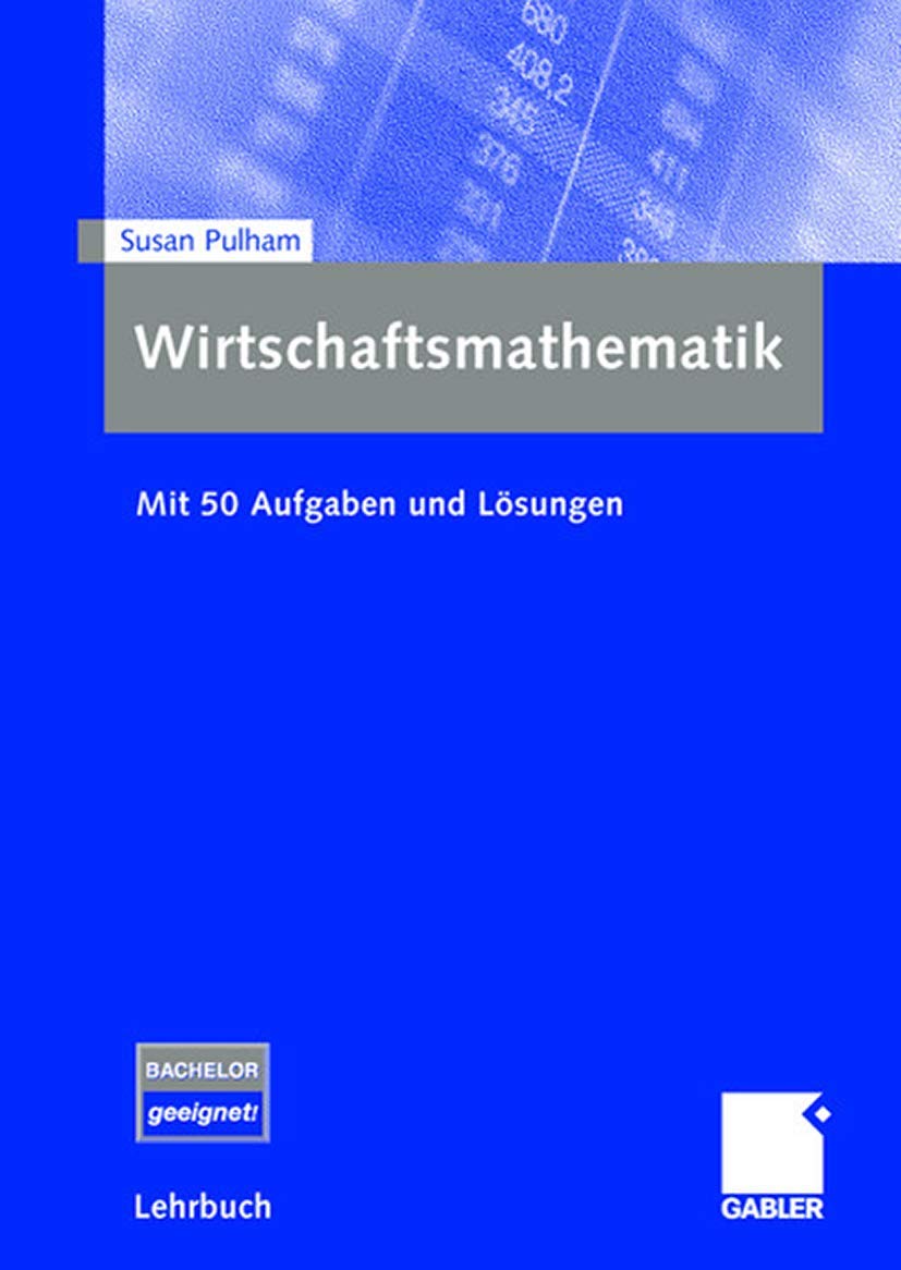 Wirtschaftsmathematik für Nicht-Mathematiker: Mit 50 Aufgaben und Lösungen Law