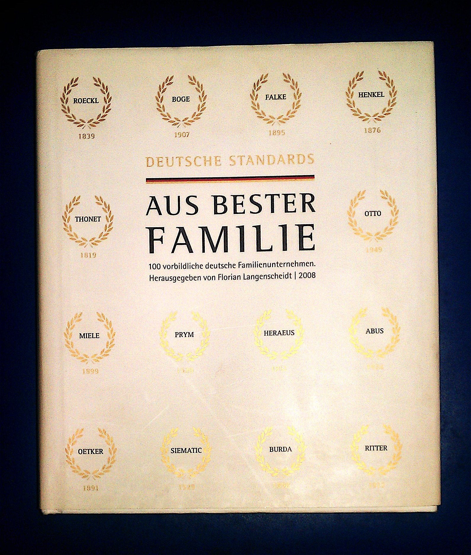 Deutsche Standards - Aus bester Familie: 100 vorbildliche deutsche Familienunternehmen Law