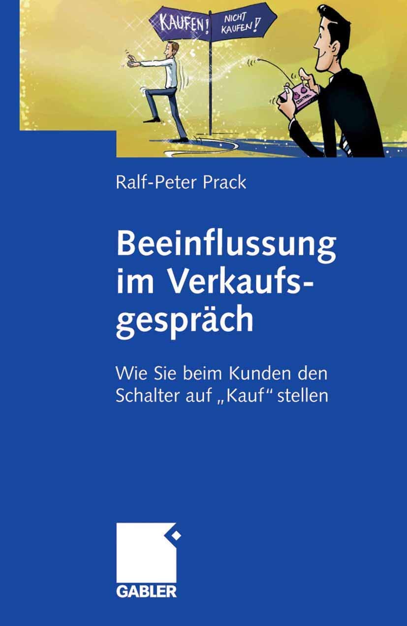 Beeinflussung im Verkaufsgespräch: Wie Sie beim Kunden den Schalter auf "Kauf" stellen Law