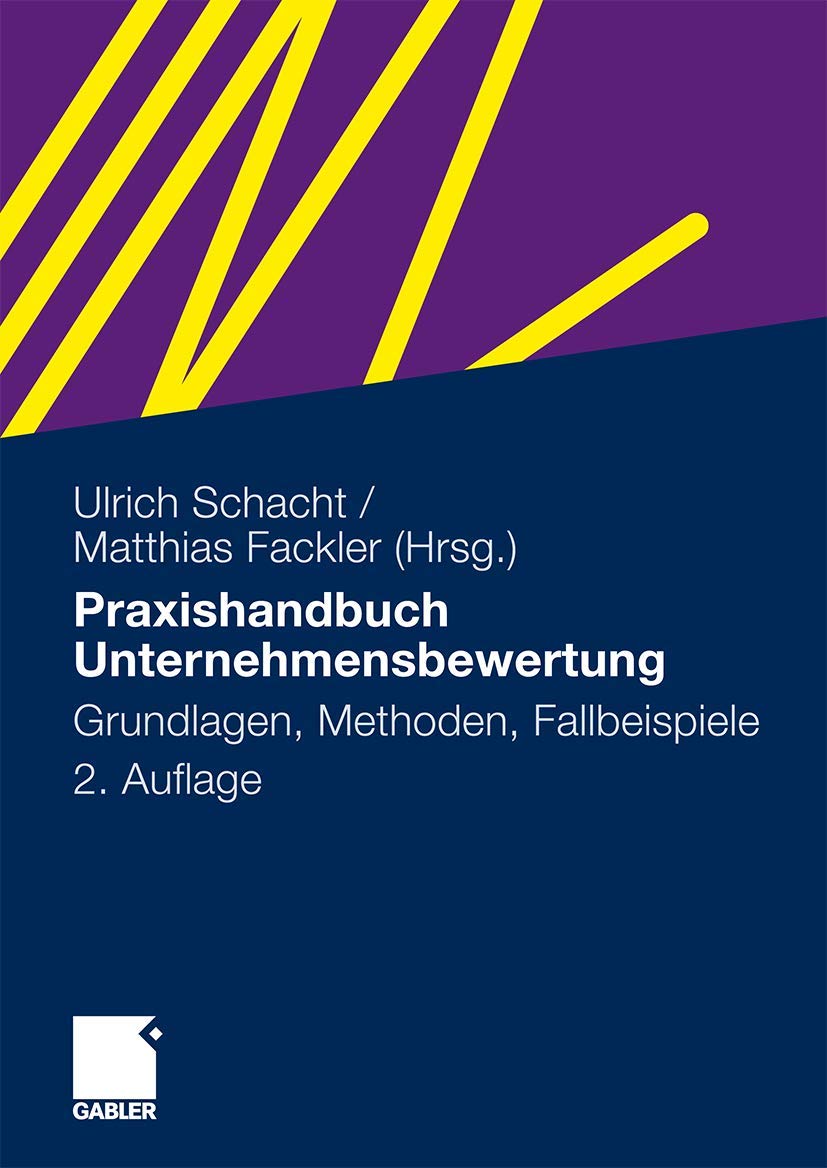 Praxishandbuch Unternehmensbewertung: Grundlagen, Methoden, Fallbeispiele (German Edition) Law