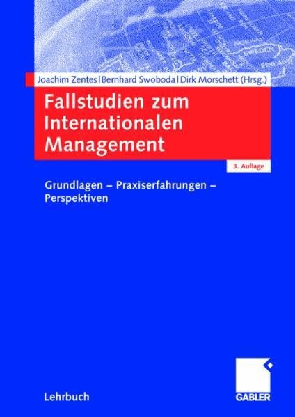 Fallstudien zum Internationalen Management: Grundlagen - Praxiserfahrungen - Perspektiven Law