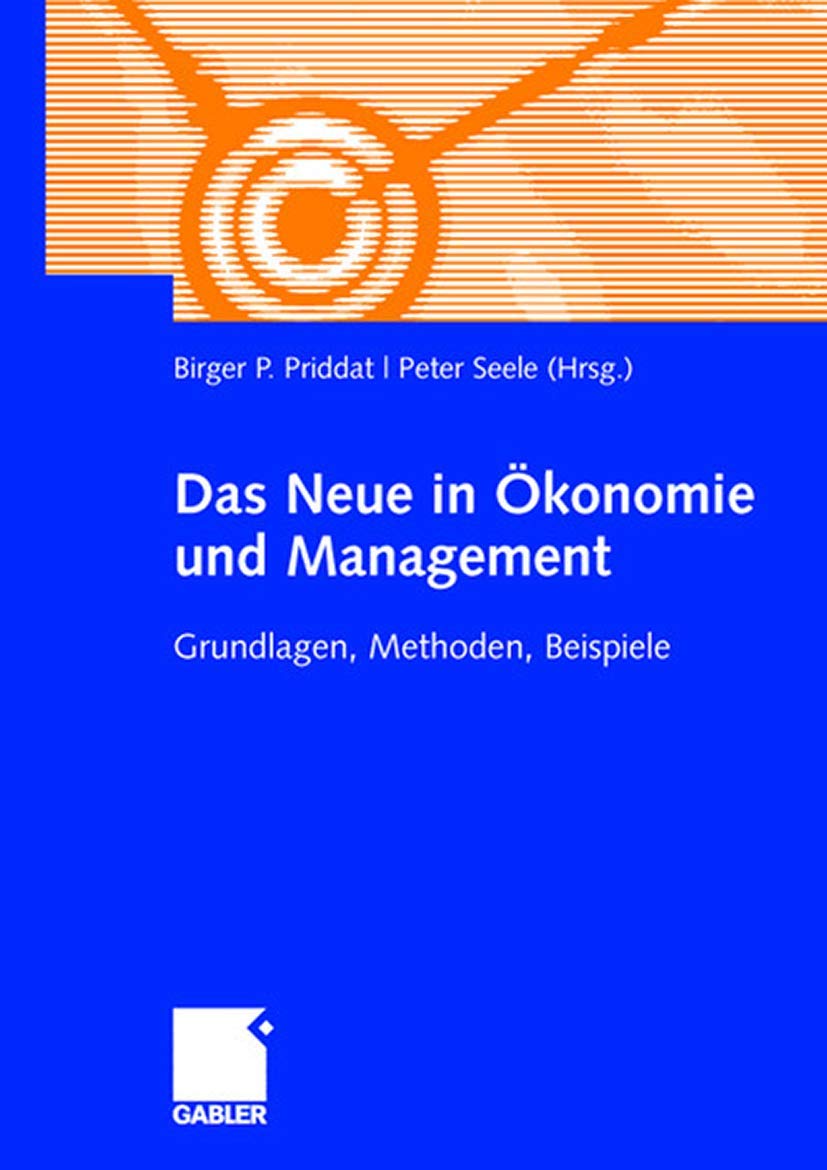Das Neue in Ökonomie und Management: Grundlagen, Methoden, Beispiele (German Edition) book