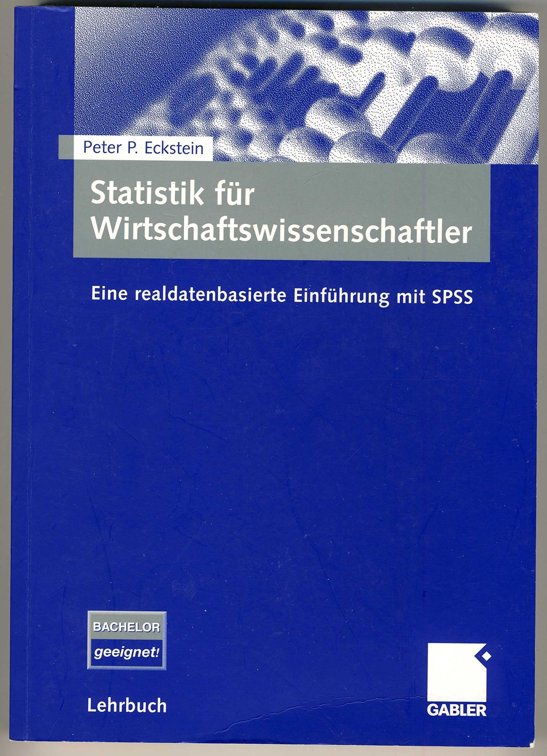 Statistik für Wirtschaftswissenschaftler: Eine realdatenbasierte Einführung mit SPSS Law