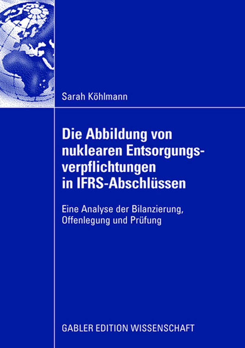 Die Abbildung von nuklearen Entsorgungsverpflichtungen in IFRS-Abschlüssen book