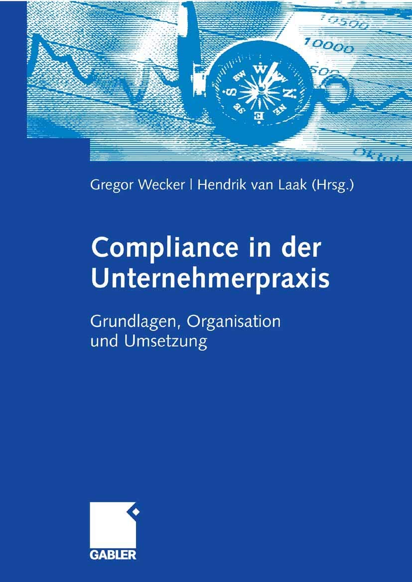 Compliance in der Unternehmerpraxis: Grundlagen, Organisation und Umsetzung Law