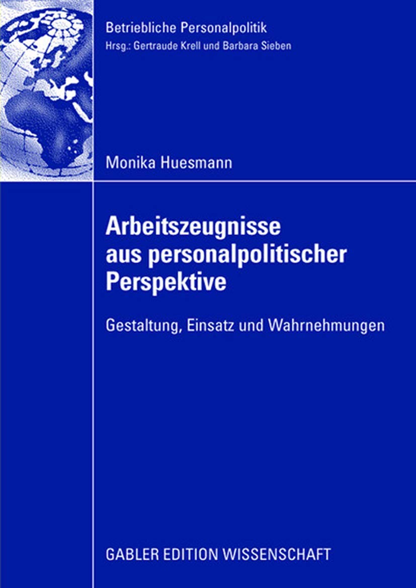 Arbeitszeugnisse aus personalpolitischer Perspektive: Gestaltung, Einsatz und Wahrnehmungen (Betriebliche Personalpolitik) (German Edition) Law
