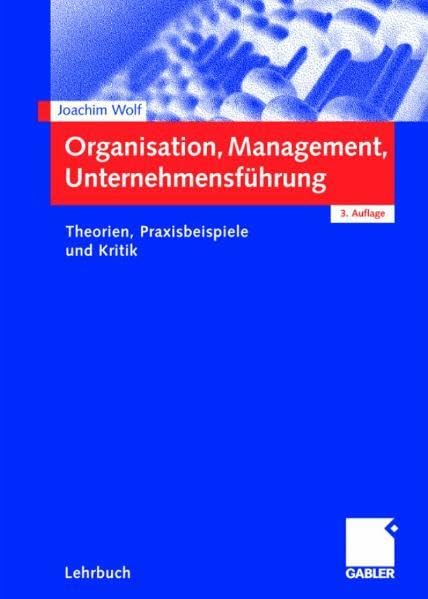 Organisation, Management, Unternehmensführung: Theorien, Praxisbeispiele und Kritik Law