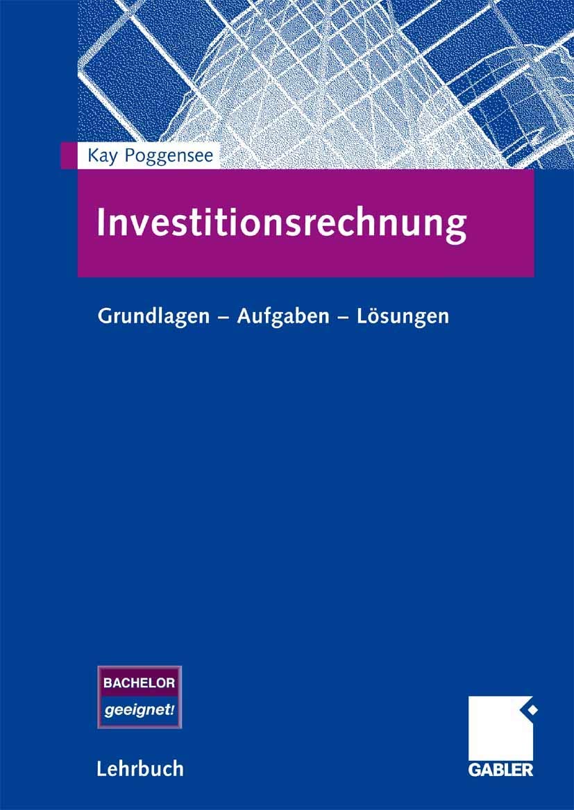 Investitionsrechnung: Grundlagen - Aufgaben - Lösungen Law