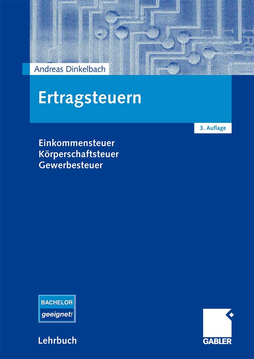 Ertragsteuern: Einkommensteuer, Körperschaftsteuer, Gewerbesteuer Law