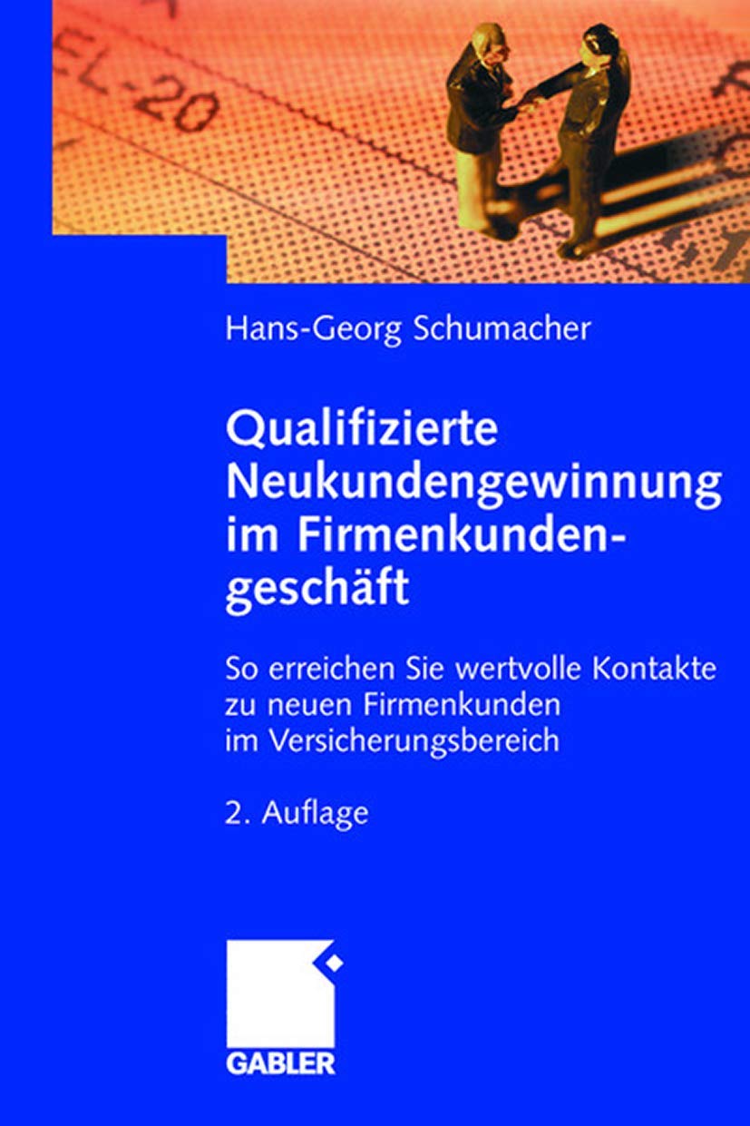 Qualifizierte Neukundengewinnung im Firmenkundengeschäft: So erreichen Sie wertvolle Kontakte zu neuen Firmenkunden im Versicherungsbereich Law