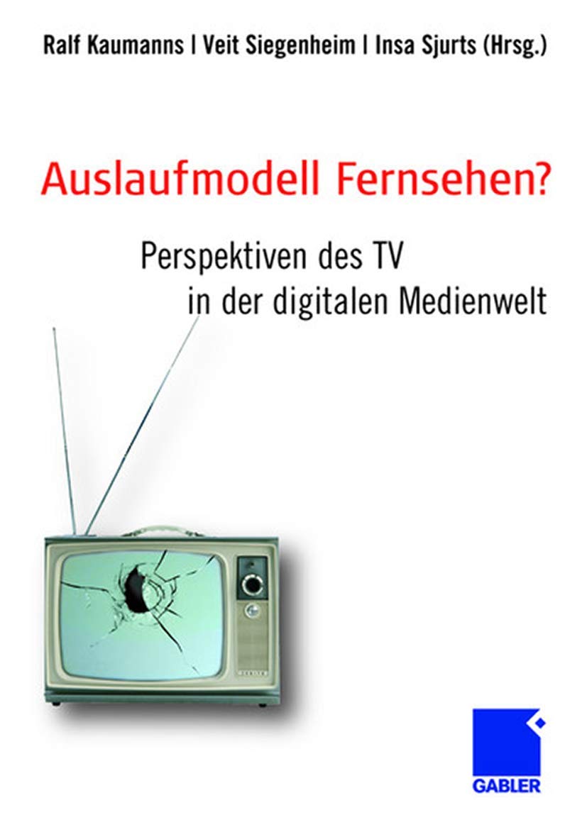Auslaufmodell Fernsehen?: Perspektiven des TV in der digitalen Medienwelt Law