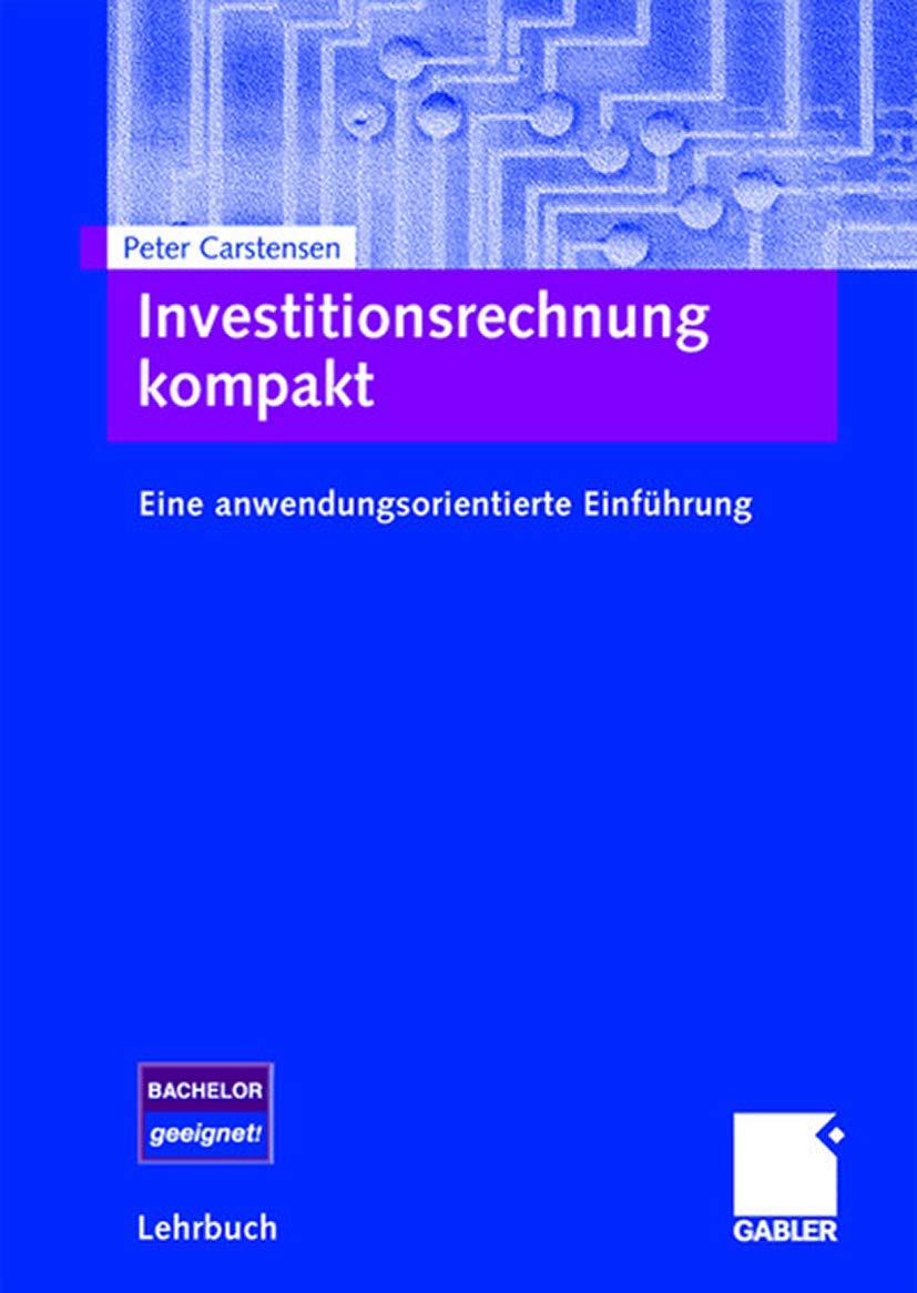 Investitionsrechnung kompakt: Eine anwendungsorientierte Einführung (German Edition) Law